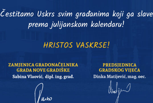 Čestitka vodstva Grada Nove Gradiške povodom Uskrsa po julijanskom kalendaru