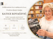 Predstavljanje knjiga Katice Kovačević u petak, 10. travnja u prostoru TZGNG