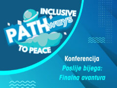 Konferencija projekta „Inkluzivni putevi ka miru“ – Poslije bijega: finalna avantura!